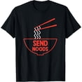 thumbnail image 1 of Send Noods Funny Noodles T-Shirt, 1 of 4
