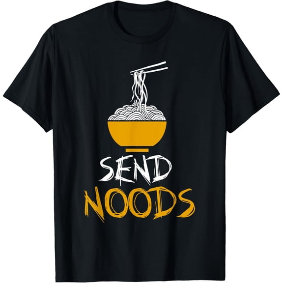 Send Noods - T-Shirt Funny Noodle Joke Shirt for Nood T-Shirt