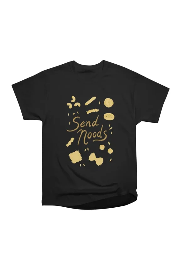 Send Noods T-Shirt Tee Gift For Him Merch For Her Apparel For Friend 1