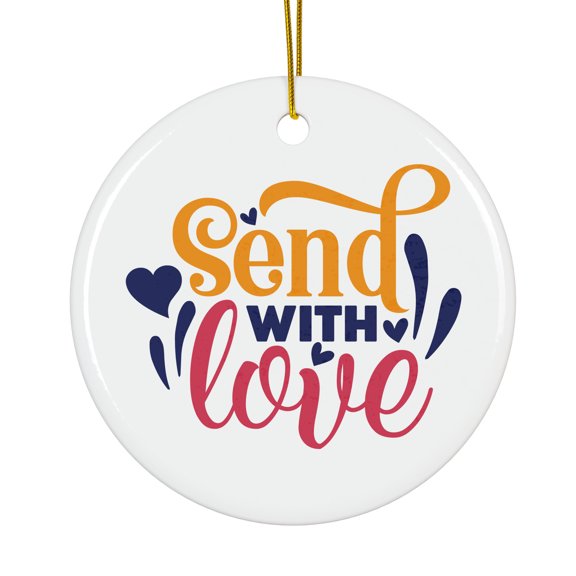 Send With Love Magical Season Treasure For Gifts And Surprises Hanging Round Ornament