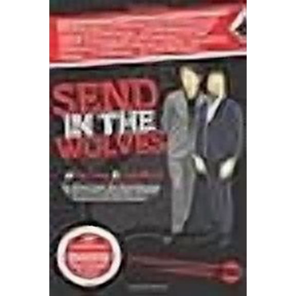 Send in The Wolves: The Million Dollar, Real-World Education On How To Run A Successful, Profitable Business In This NEW Economy...