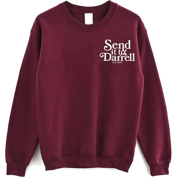 Send it to Darrell Crewneck Sweatshirt - Lala Ke.nt Sweatshirt; Vander.pump Rules Sweater