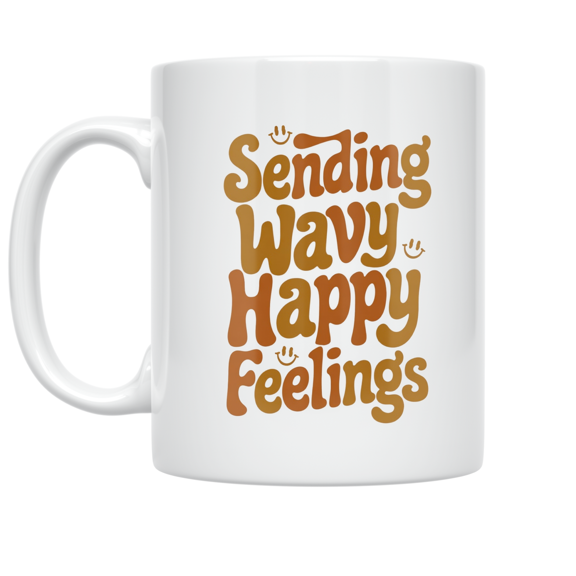 Sending Wavy Happy Feelings - Positive Vibes Enthusiast - 11 oz Ceramic Coffee Mug