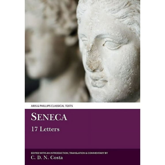 Aris & Phillips Classical Texts Seneca: 17 Letters, (Paperback)