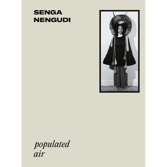 Senga Nengudi: Populated Air, (Paperback)