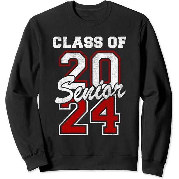 Senior 2024 Class of 2024 Seniors Graduation 2024 Senior 24 Sweatshirt ...