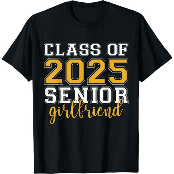 Senior 2025 Class of 2025 Seniors Girlfriend Graduation 25 T-Shirt