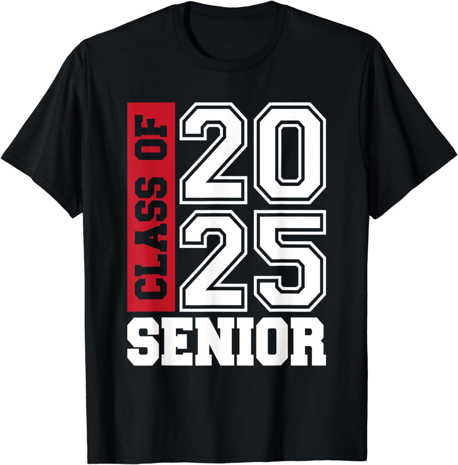 Senior 2025 Class of 2025 Seniors Graduation 2025 Senior 25 T-Shirt