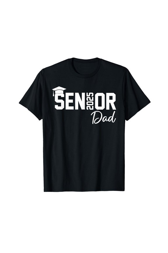 Senior 2025 Dad Senior Graduate Proud Dad Class of 2025 T-Shirt