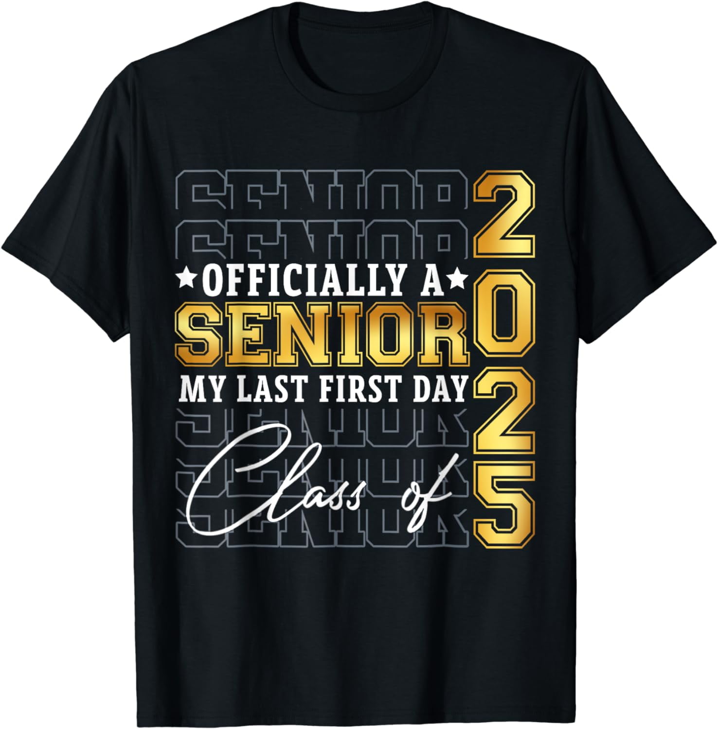 Senior 2025 Graduation My Last First Day Of Class Of 2025 T-Shirt