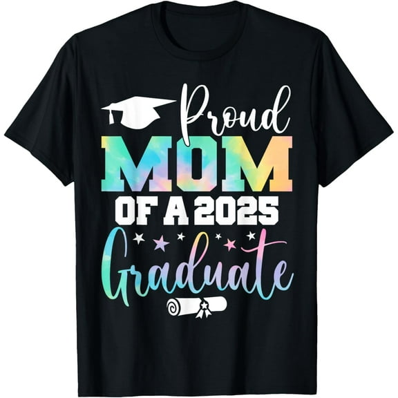 Senior 2025 Proud Mom Of A Class Of 2025 Graduate Mother T-Shirt
