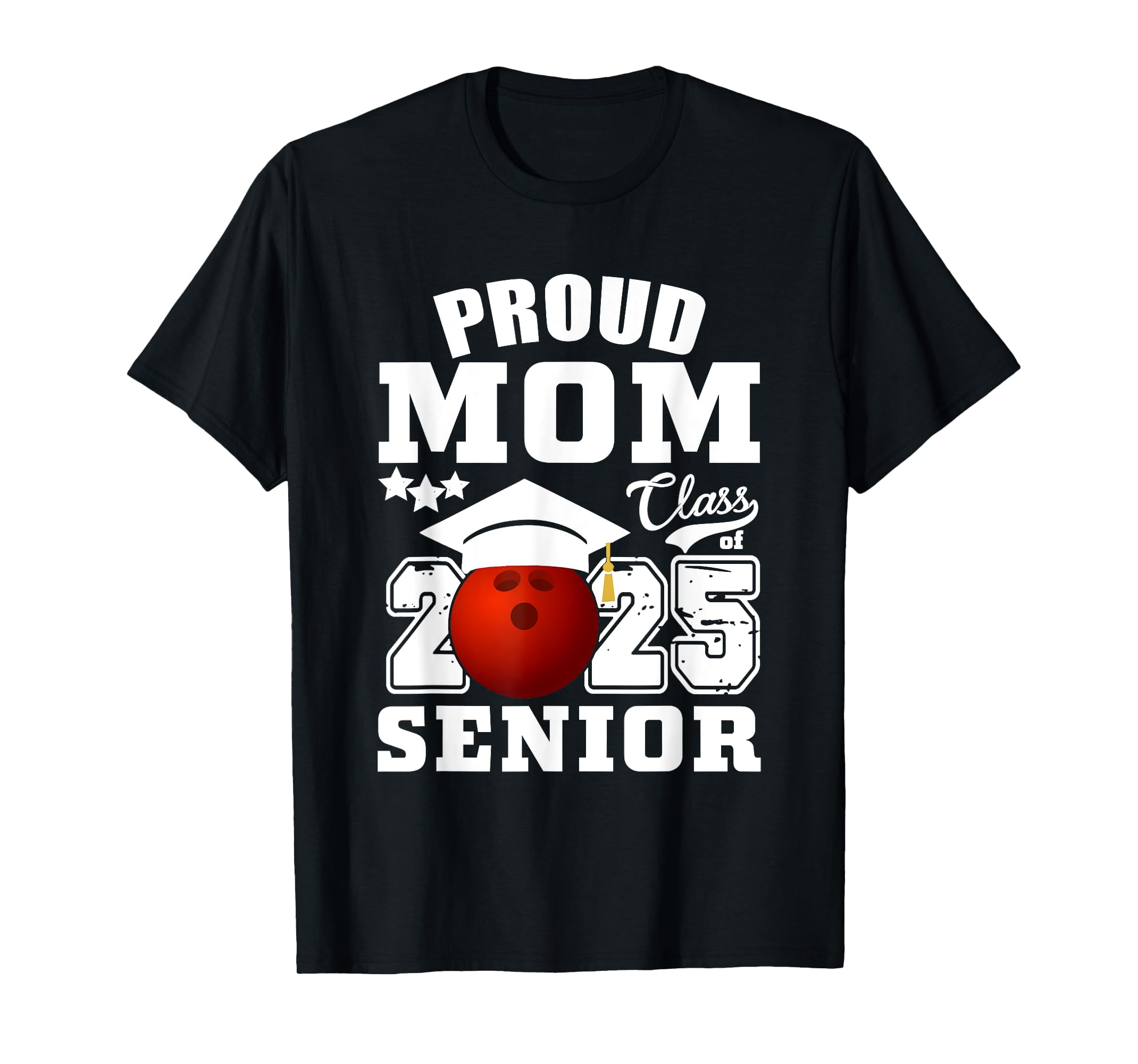 Senior 2025 Proud Mom of a Class Of 2025 Bowling Graduate TShirt