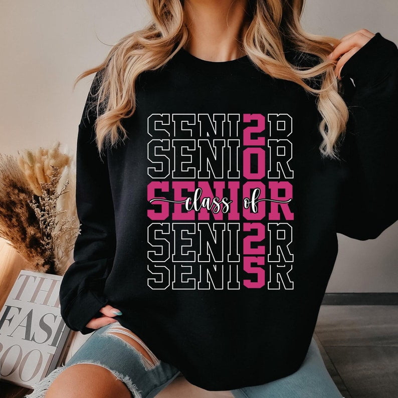 Senior 2025 Sweatshirt, High School Graduation Shirt, College