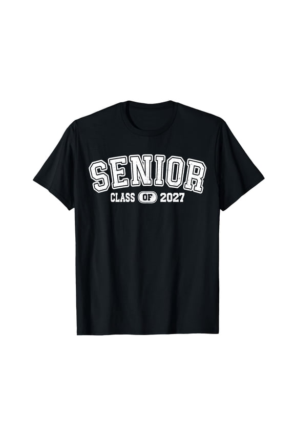 Senior 2027 Class Of 2027 Seniors Graduation 2026 Senior 27 T-Shirt