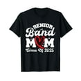 Senior Band Mom 2025 Class Of 2025 Senior Marching Band TShirt