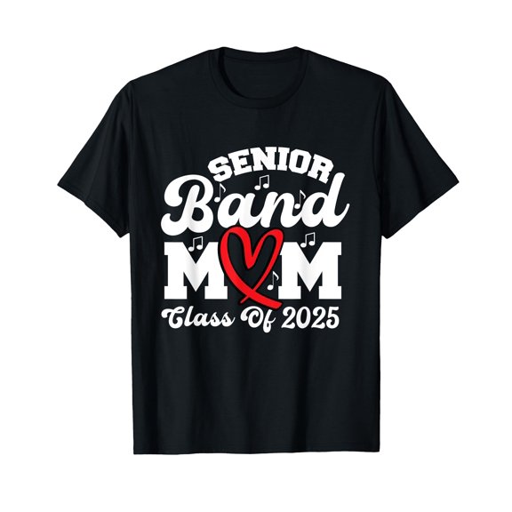 Senior Band Mom 2025 Class Of 2025 Senior Marching Band T-Shirt