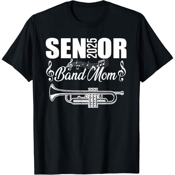 Senior Band Mom 2025 Marching Band Class of 2025 Trumpet T-Shirt