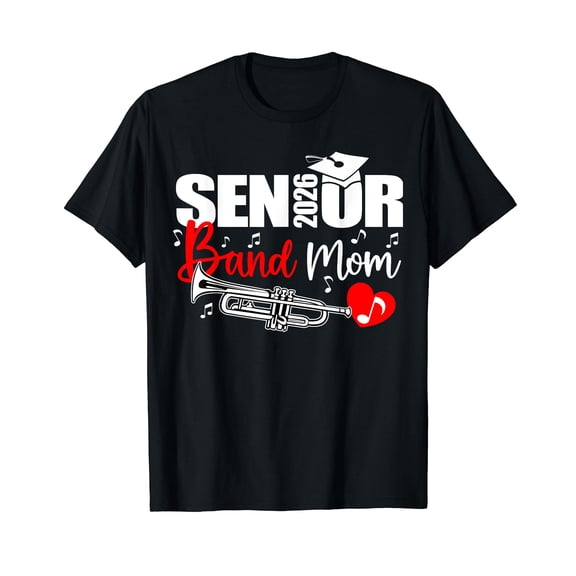 Senior Band Mom 2026 Marching Band Class of 2026 Trumpet T-Shirt