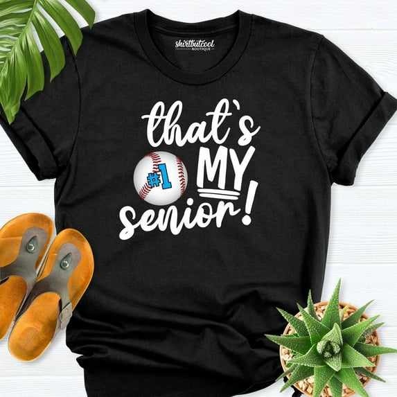 That'S My Senior Baseball Shirt,Baseball Senior Mom Shirt,Senior Baseball Mom Shirt, Baseball Shirt, Baseball Senior Night Family Tees Shirt TSHIRT All Size S-5XL