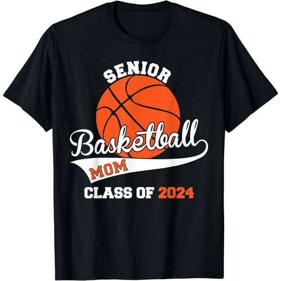 Senior Basketball Mom Class of 2024 Player Graduation Grad T-Shirt