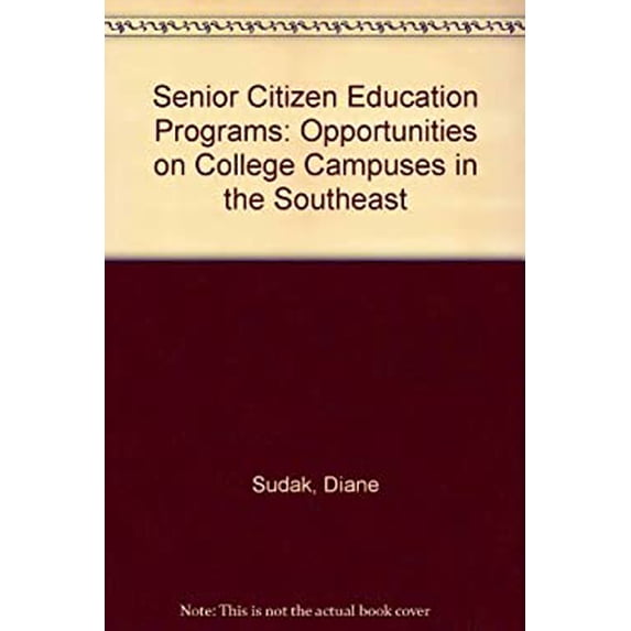 Pre-Owned Senior Citizen Education Programs : Opportunities on College Campuses in the Southeast 9780810820630 /