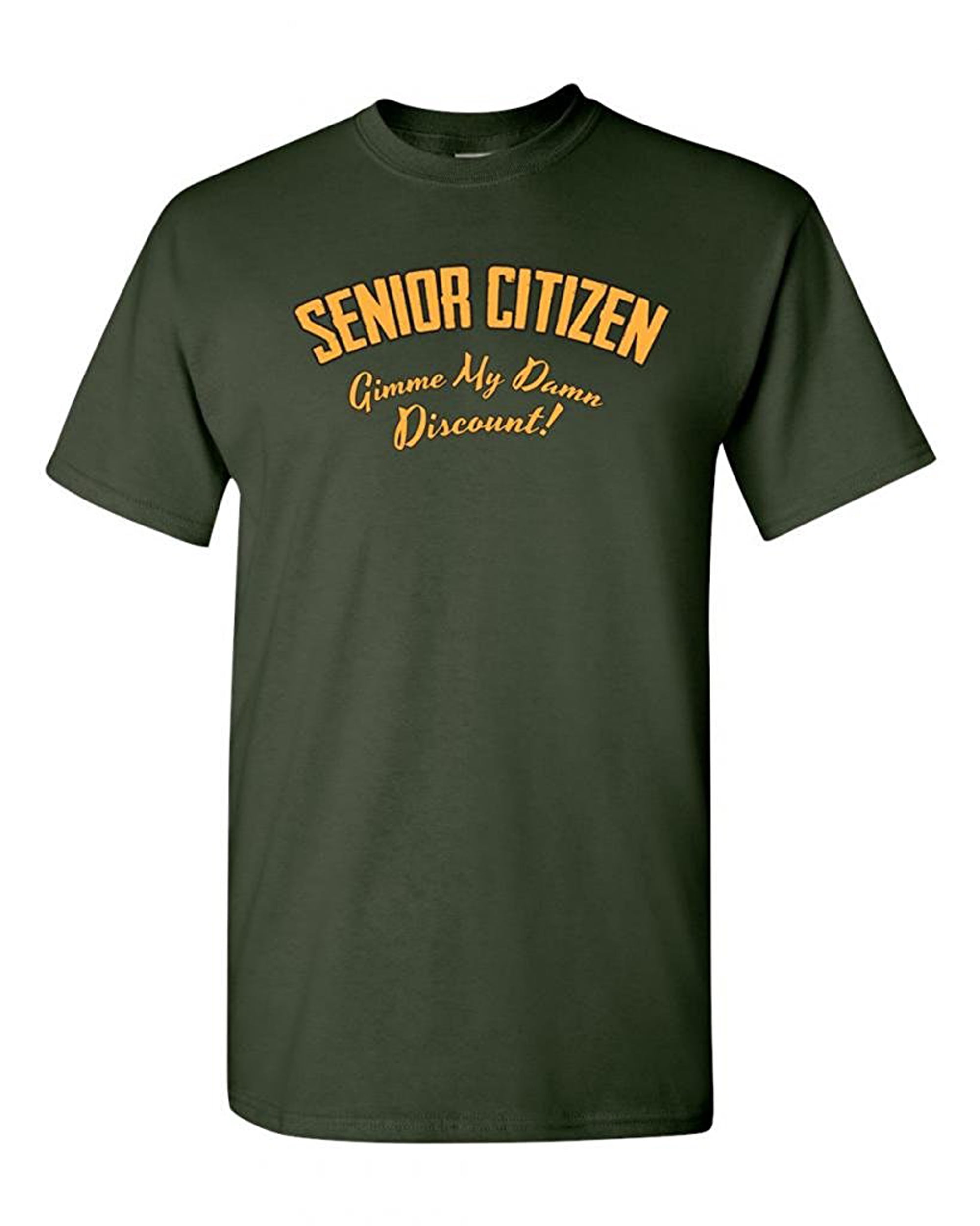 Senior Citizen Gimme My Discount! Funny DT Adult T-Shirt Tee