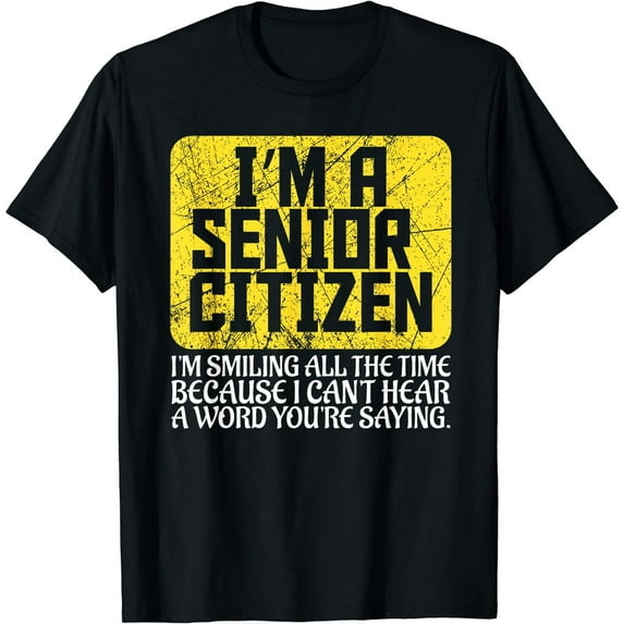 Senior Citizen Old People Hard of Hearing Elderly Gift Black T-Shirt