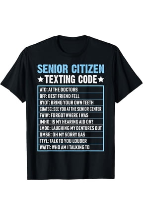 Senior Citizen Texting Code Cool Funny Old People Fun Unisex T-Shirt