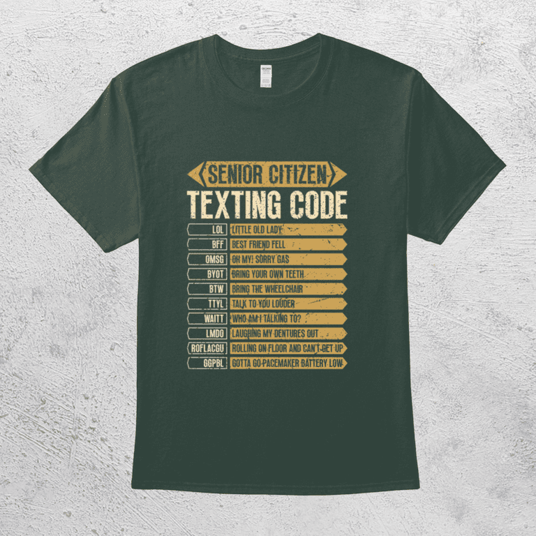 Senior Citizen Texting Code Cool Funny Old People T Shirt