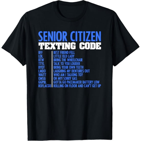 Senior Citizen Texting Code Elderly Old Age for Retired T-Shirt