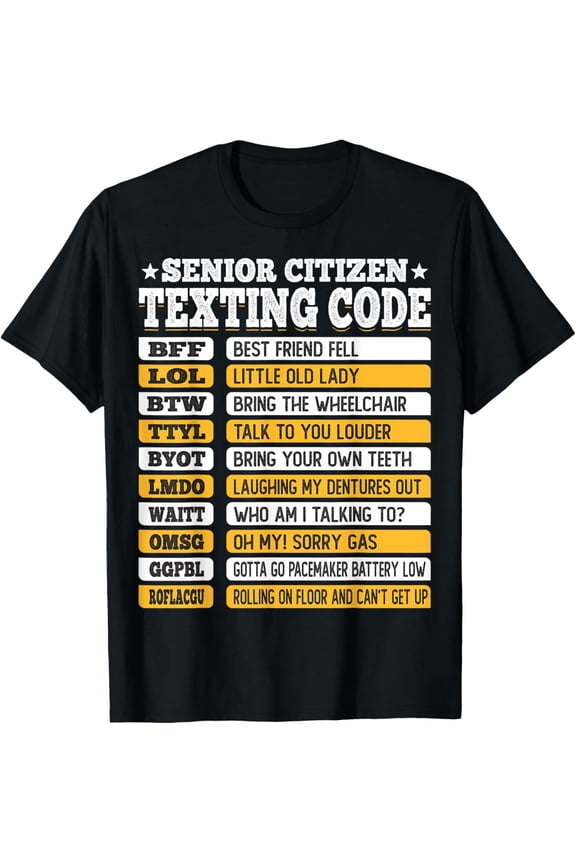 Senior Citizen Texting Code Funny Old People Gift Idea T-Shirt