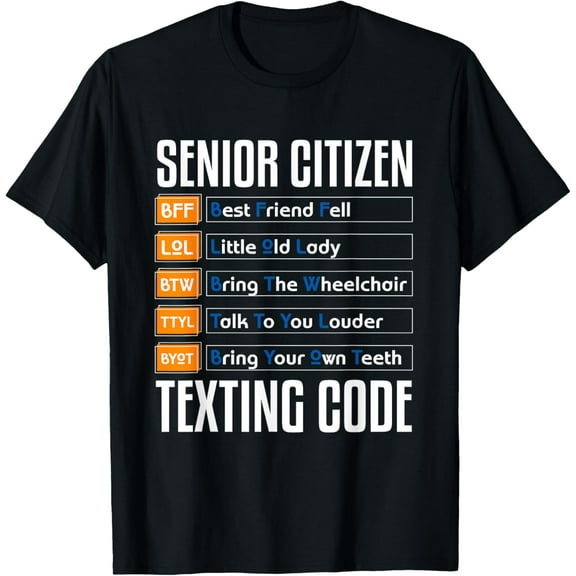Senior Citizen Texting Code - Funny Senior Texting Code T-Shirt