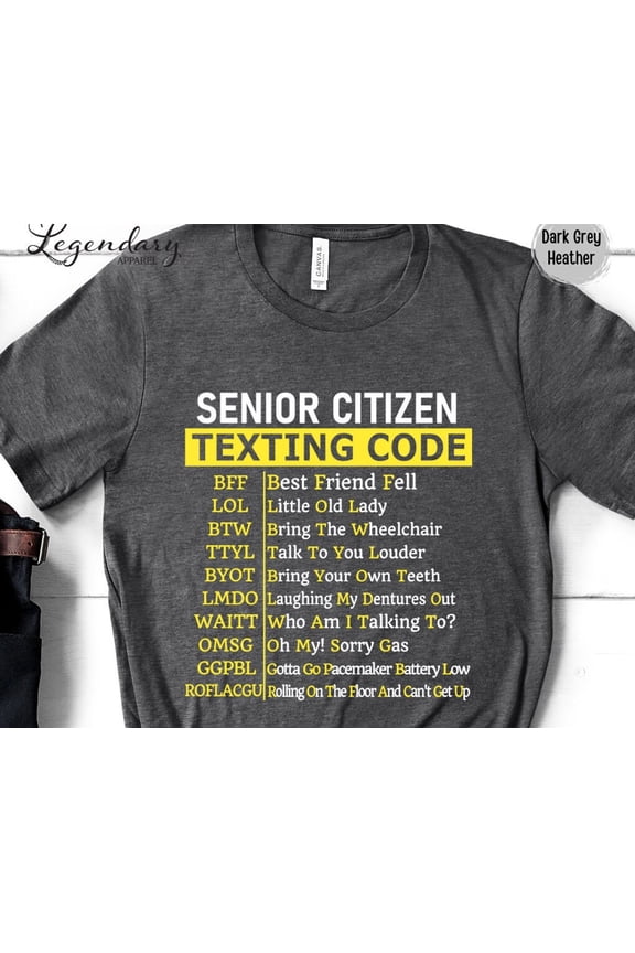 Senior Citizen Texting Code Shirt Funny Text Message Grandparents Gift Retired Life Tee Sh