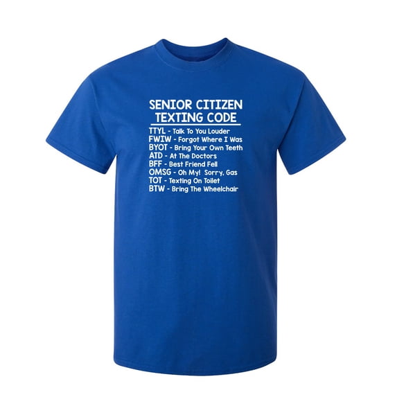 Senior Citizen Texting Codes Sarcastic Humor Graphic Novelty Funny Tall T Shirt