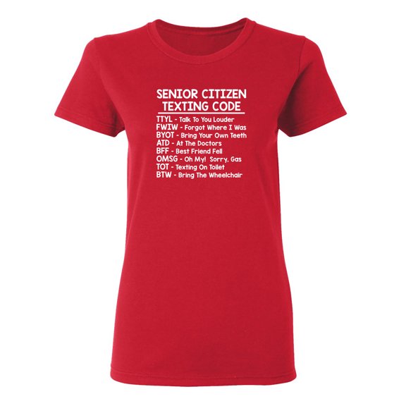 Senior Citizen Texting Codes Sarcastic Novelty Gift Idea Adult Humor Funny Women's Casual Tees