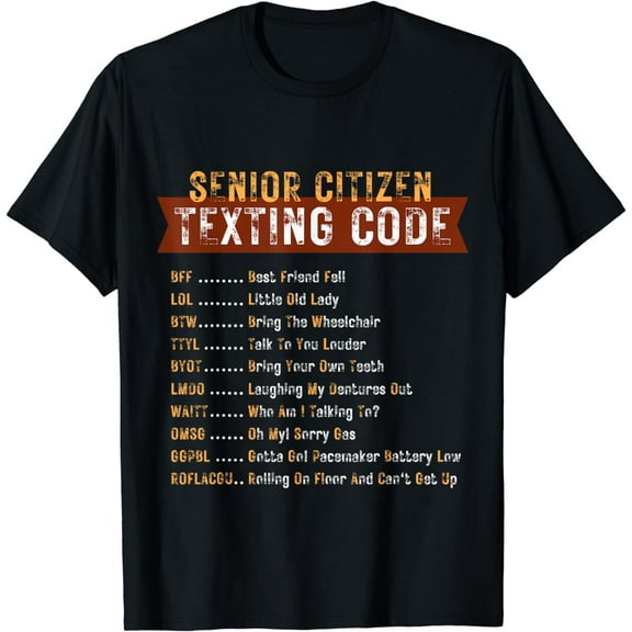 Senior Citizen's Texting Code Grandma Grandpa Birthday T-Shirt