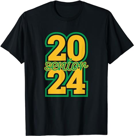 Senior Class 2024 -School Colors Green Gold Grad High School T-Shirt ...