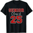 Senior Class of 2025 Graduation for Her Him Grad Senior 2025 TShirt