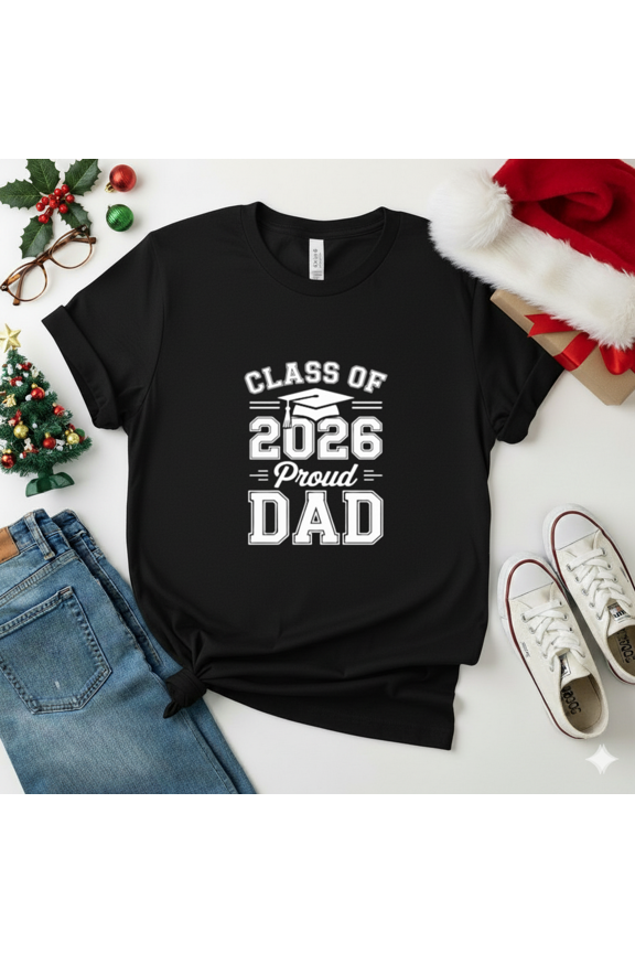 Senior Dad 2026 Proud Dad Class Of 2026 Dad Of 2026 Unisex T-Shirt up to size 5XL