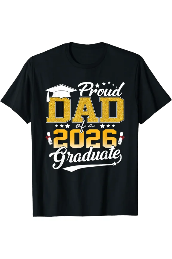 Senior Dad 2026 Proud Dad of A Class of 2026 Graduate Family T-Shirt