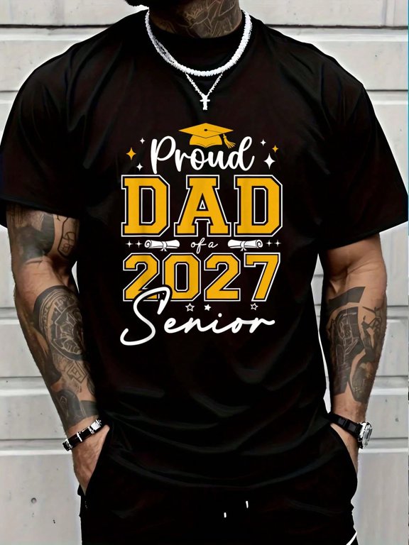 Senior Dad 2027 Proud Dad Of A Class Of 2027 Graduate Father T-Shirt Graphic Tees Men Tops Mens Clothes