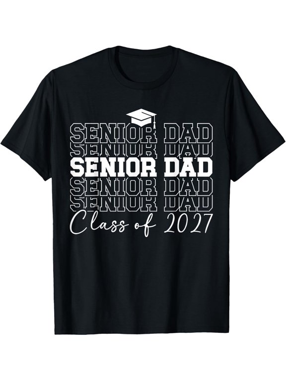 Senior Dad Class Of Dad Of Graduate Senior Father T-Shirt BLACK Unisex S-5XL Hot Trending Shirt, Vintage Birthday Gift