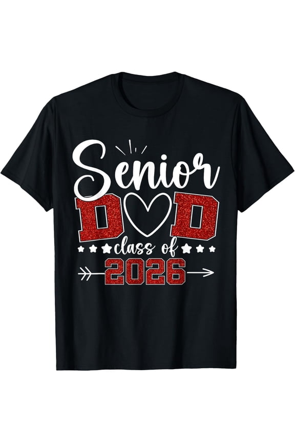 Senior Dad Class of 2026 Proud Dad of Senior 2026 Graduate T-Shirt