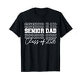 thumbnail image 1 of Senior Dad Class of 2026 Senior 2026 Graduation 2026 Father T-Shirt, 1 of 5