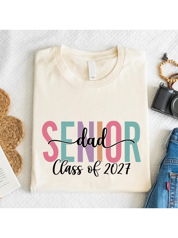 Senior Dad Class of 2027 Graduation Familys T-Shirt