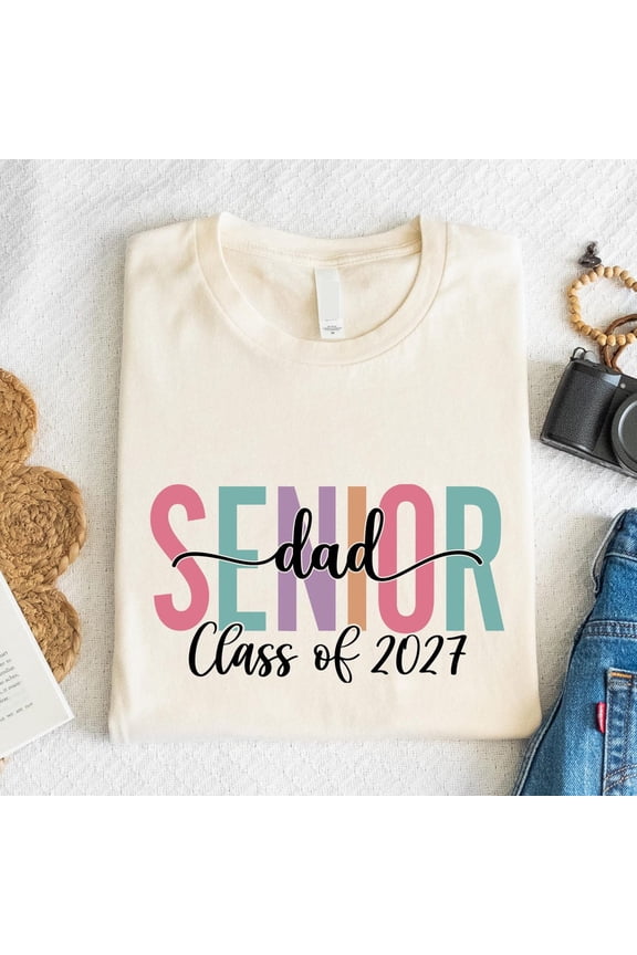 Senior Dad Class of 2027 Graduation Familys T-Shirt