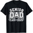 Senior Football Dad Class Of 2025 Graduation Graduate TShirt