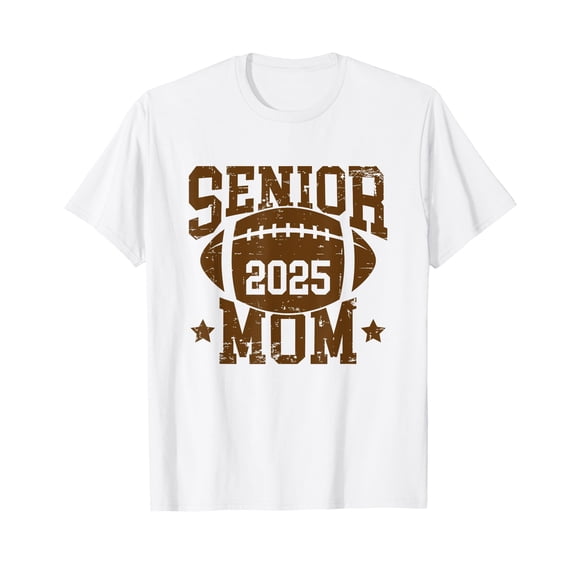 Senior Football Mom Graduation Class of 2025 Senior 25 T-Shirt