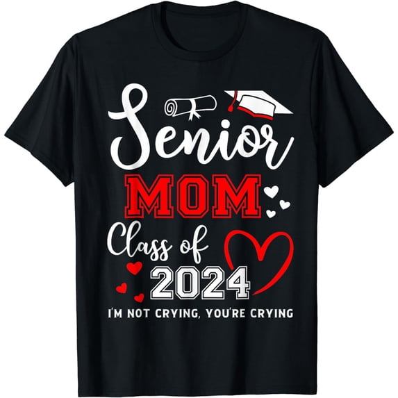 Senior Mom Class Of 2024 I'm Not Crying Graduate School T-Shirt