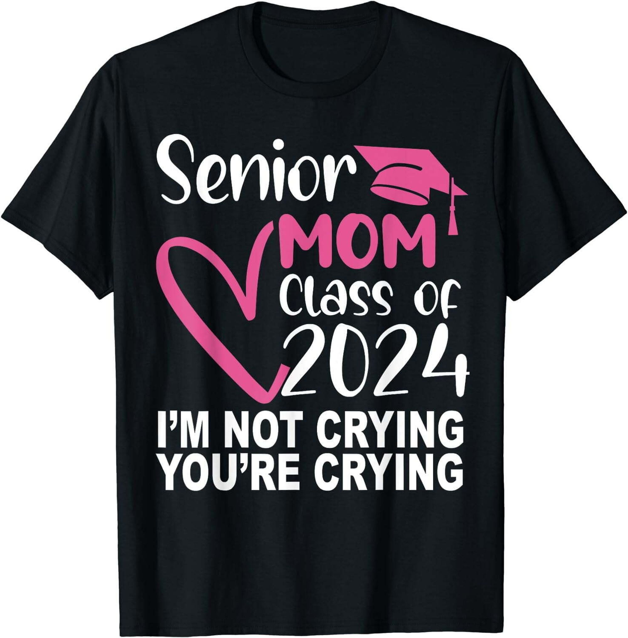 Senior Mom Class of 2024 Funny Graduation Day 2024 TShirt Black X